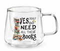 Yes I Do Need All These Books Mug